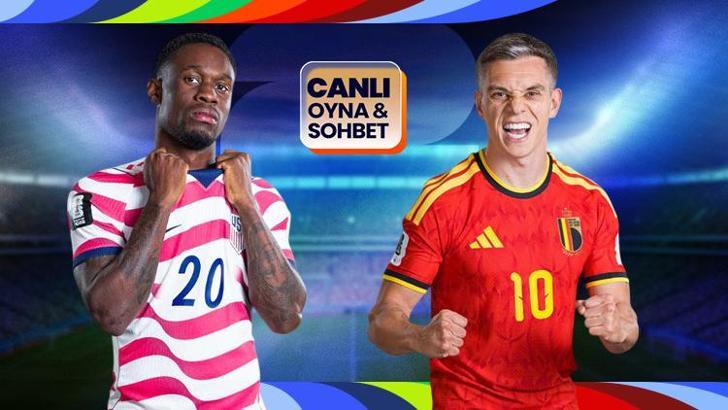 ABD, Belçika karşısında! Dünya Kupası heyecanı canlı sohbet ile Misli'de