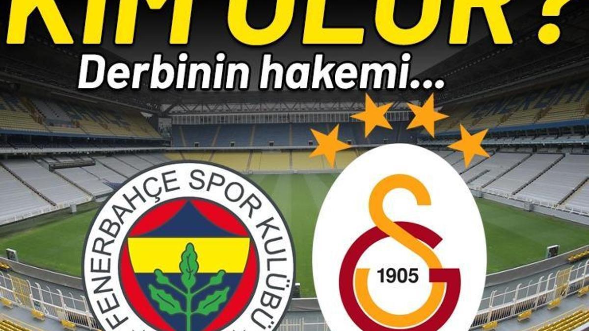 Fenerbahçe-Galatasaray Derbisinin Hakemi Kim Olur? - Deniz Çoban