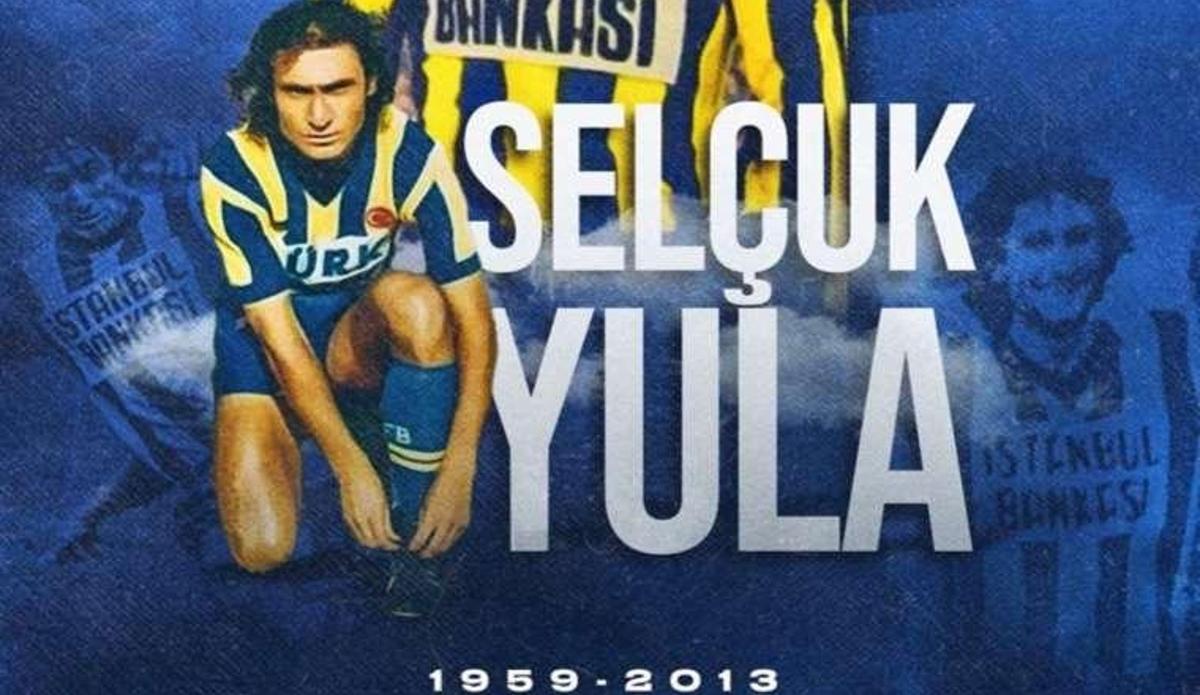 Fenerbahçe'den efsanesi Selçuk Yula'ya anma mesajı geldi! - Fenerbahçe (FB)  Haberleri Spor