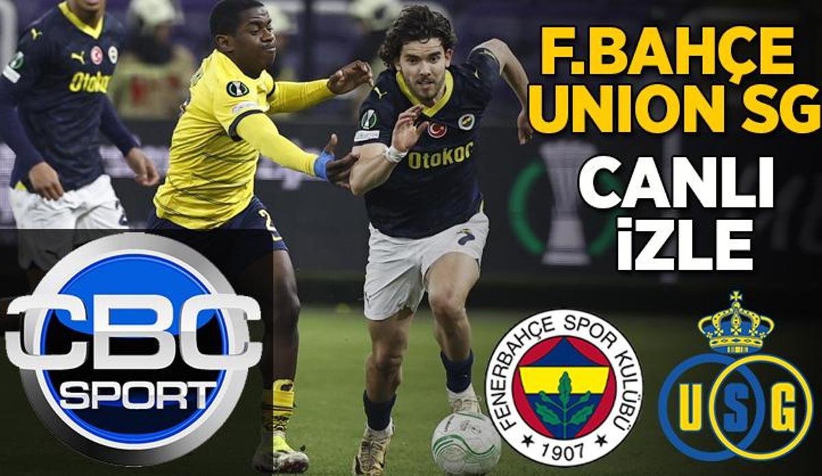 Fanatik: Fenerbahçe - Union SG maçı Cbc Sport izle | F.Bahçe Saint Gilloise maçı Cbc Sport şifresiz (Cbc Sport frekans ayarları)