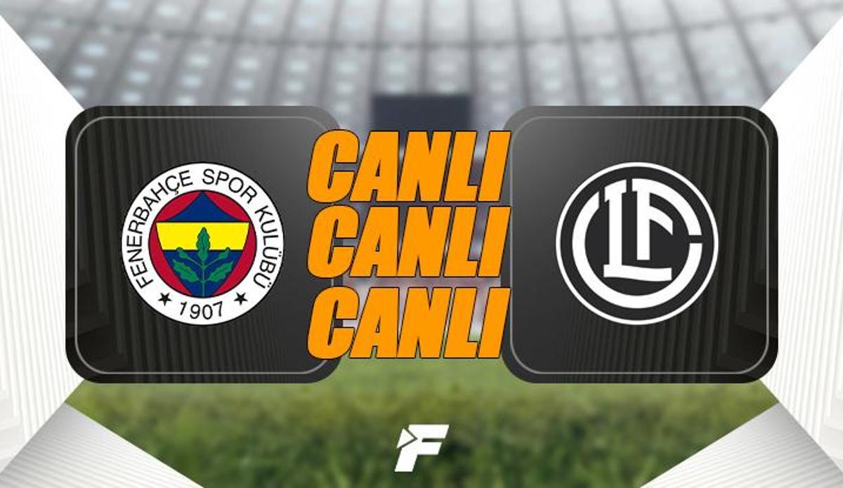 Fanatik: Fenerbahçe-Lugano Exxen CANLI İZLE: Fenerbahçe-Lugano maçı canlı yayın (FB maçı canlı skor - Fenerbahçe-Lugano Exxen canlı yayın) UEFA Şampiyonlar Ligi 2. Ön Eleme Turu