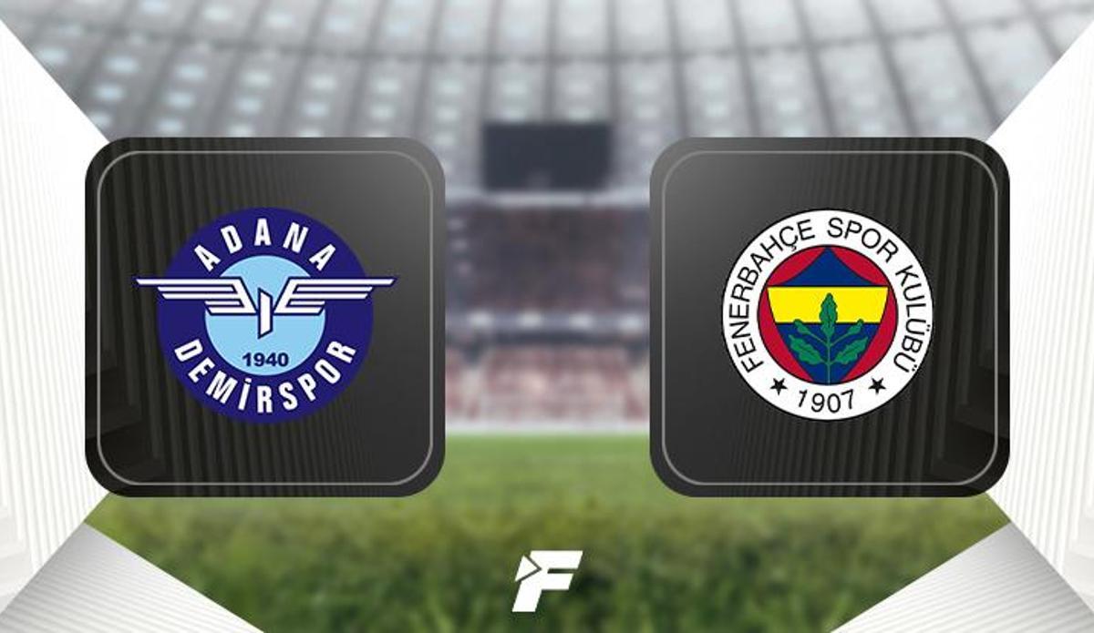 Fanatik: Adana Demirspor-Fenerbahçe maçı ne zaman, saat kaçta, hangi kanalda