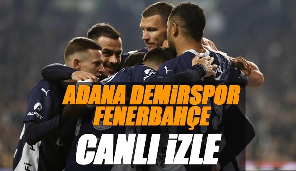 Fanatik: Adana Demirspor - Fenerbahçe maçı canlı izle | ADS F.BAHÇE maçı şifresiz izle