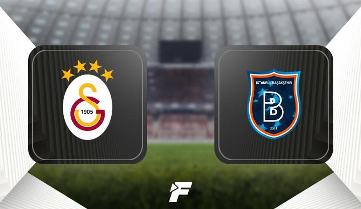 Fanatik: Galatasaray - Başakşehir maçı ne zaman, saat kaçta, hangi kanalda? (Muhtemel 11'ler)