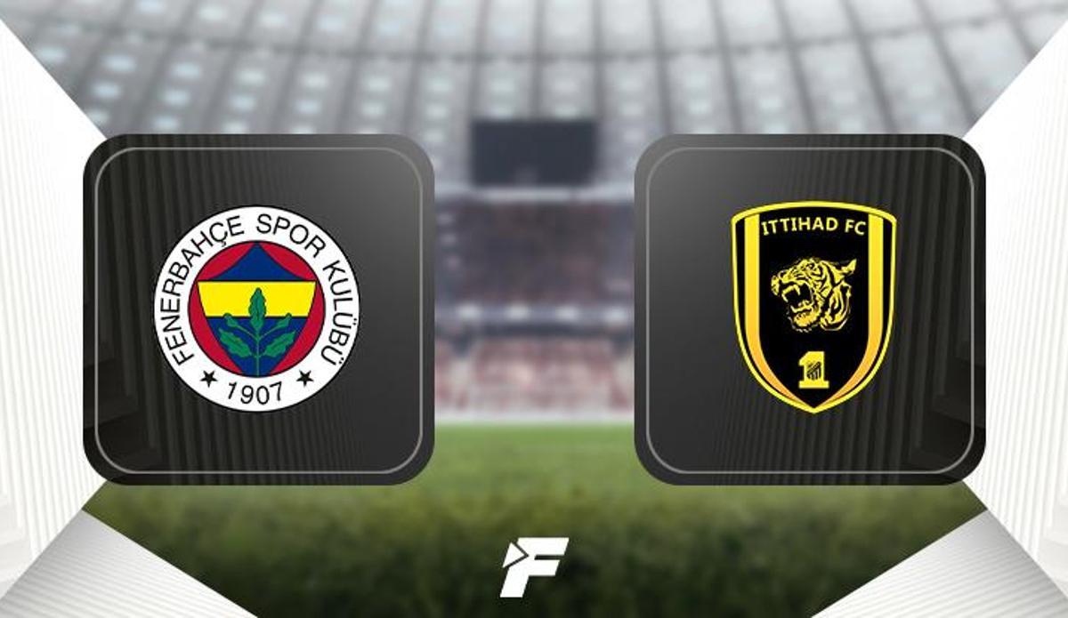 Fanatik: Fenerbahçe-Al-Ittihad maçı ne zaman, saat kaçta, hangi kanalda canlı yayınlanacak? (Hazırlık maçı)