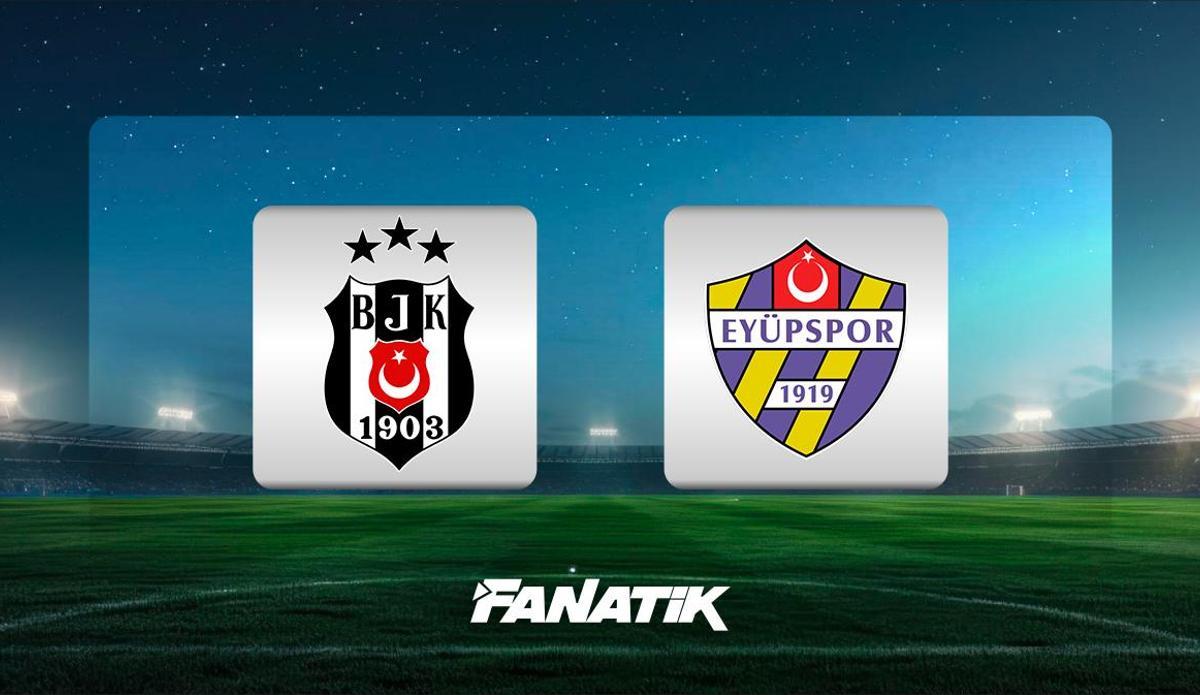 Fanatik: Beşiktaş - Eyüpspor maçı ne zaman, saat kaçta ve hangi kanalda? (Süper Lig'de 2. hafta maçı)