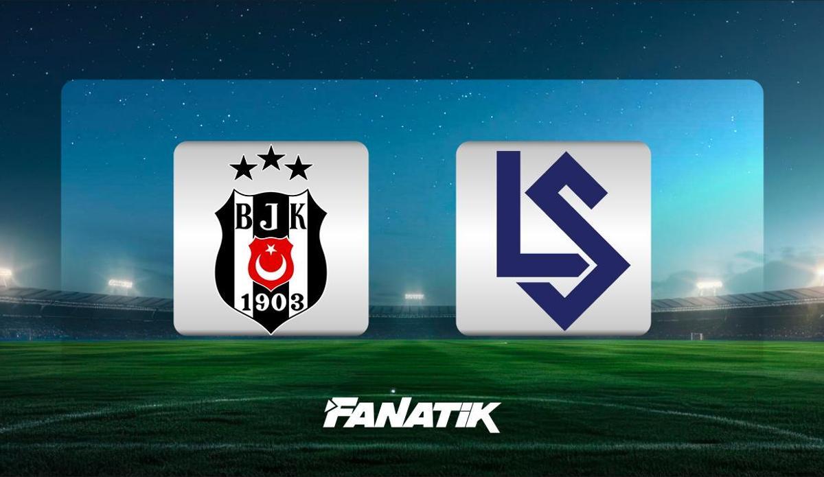 Fanatik: Beşiktaş-Lausanne maçı ne zaman, hangi kanalda, saat kaçta? (Muhtemel 11'ler)