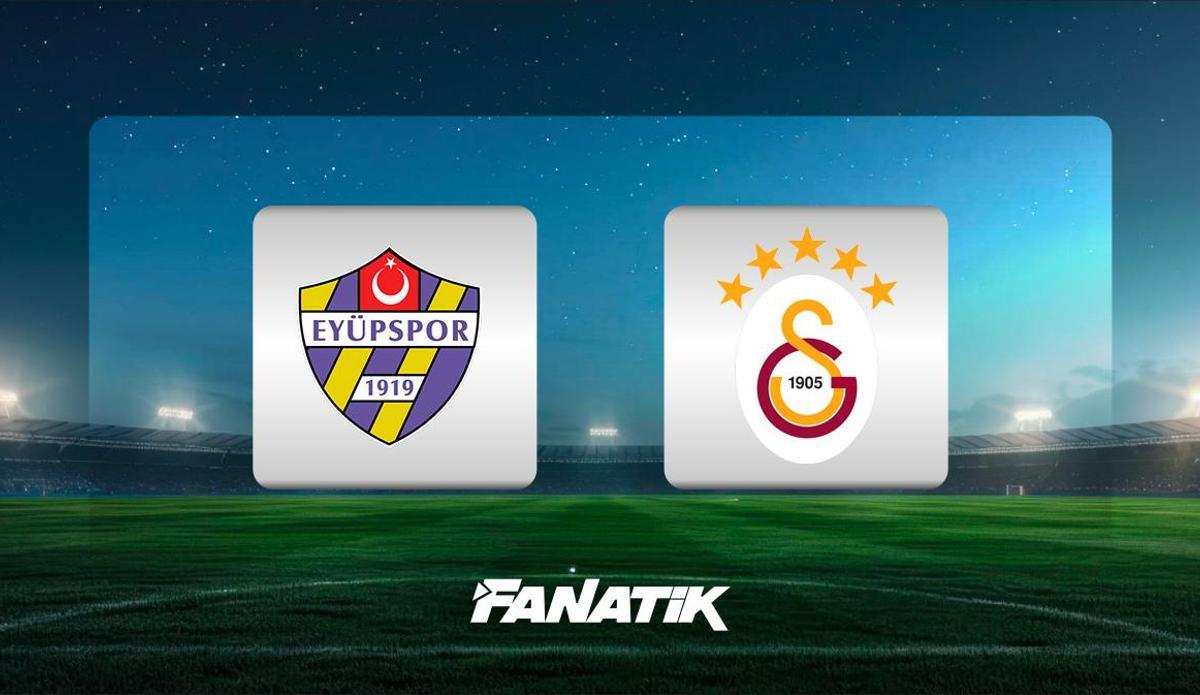 Fanatik: Eyüpspor- Galatasaray maçı ne zaman, saat kaçta ve hangi kanalda? (Muhtemel ilk 11'ler)