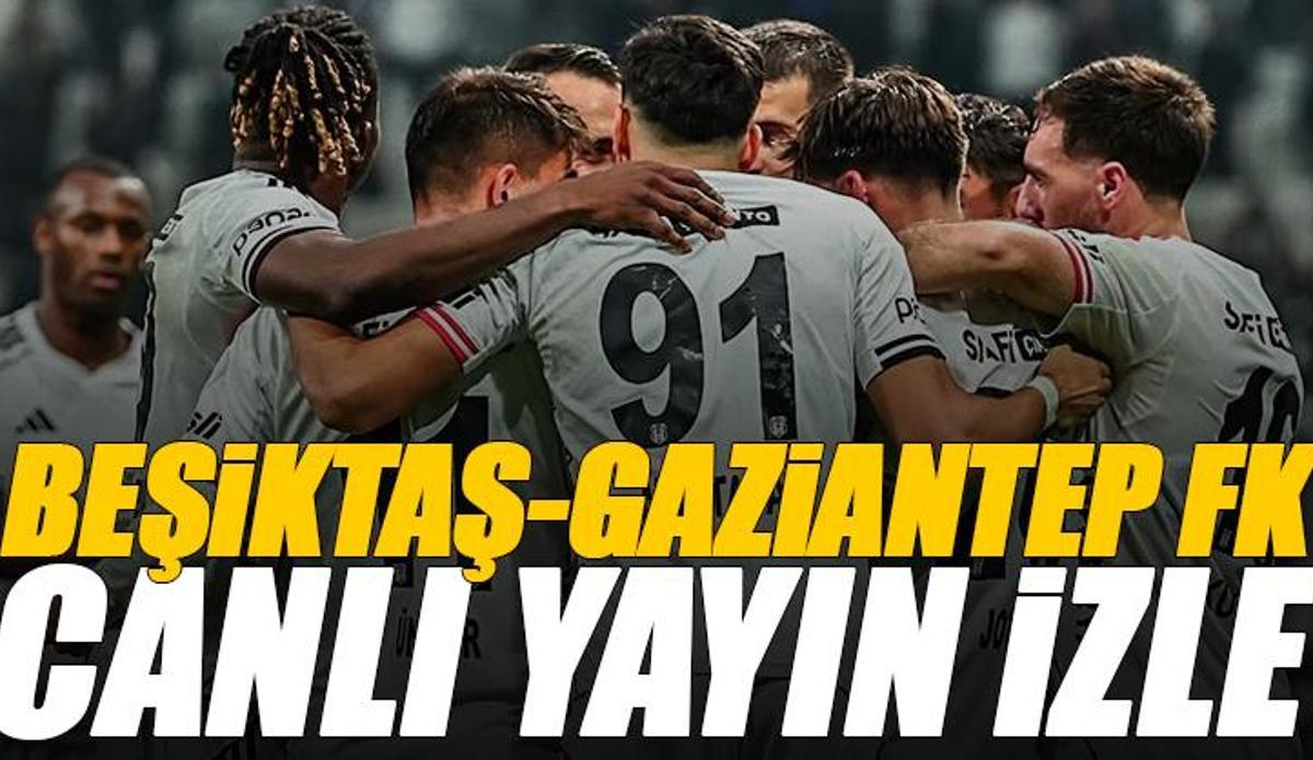 Beşiktaş - Gaziantep FK maçı canlı izle | BJK ANTEP maçı şifresiz (Süper Lig Beşiktaş maçı şifresiz canlı yayın)