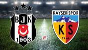 Beşiktaş - Kayserispor maçı ne zaman, hangi kanalda, saat kaçta? (BJK - Kayseri 11'ler)