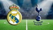 Real Madrid - Tottenham maçı saat kaçta, hangi kanalda?
