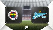 Fenerbahçe, anlamlı maçta Zenit'i ağırlıyor