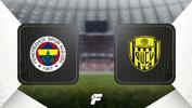 Fenerbahçe - Ankaragücü maçı canlı