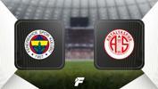 Fenerbahçe-Antalyaspor (CANLI)