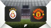 Galatasaray-Manchester United maçı ne zaman, saat kaçta ve hangi kanalda? 
