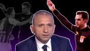 Deniz Çoban, Süper Lig'de 29. haftanın hakem performanslarını değerlendirdi! 'Haftanın hayal kırıklğı!'
