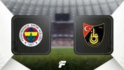 Fenerbahçe - İstanbulspor maçı | Canlı skor - İstatistikleri