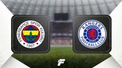 Fenerbahçe - Rangers maçı ne zaman, saat kaçta ve hangi kanalda? (Muhtemel 11'ler)