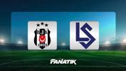 Beşiktaş-Lausanne maçı ne zaman, hangi kanalda, saat kaçta? (Muhtemel 11'ler)