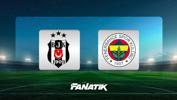 Beşiktaş - Fenerbahçe maçı Canlı Anlatım - BJK FB maçı kadroları, skoru ve istatistikleri (Süper Lig 11. hafta maçı)