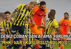 MHK belli ki derbideki VAR performansını kusursuz bulmuÅ!