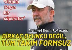 Birkaç oyuncu değil, bütün takım formsuz