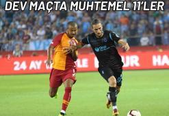 İşte dev maçın muhtemel 11'leri