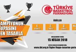 Basketbolda kupa tasarım yarışması