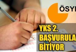 YKS ikinci başvuru ne zaman bitiyor? YKS son başvuru tarihi