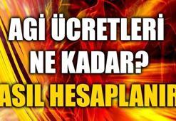Agi ücretleri ne kadar oldu? Agi ücret hesaplama nasıl yapılır?