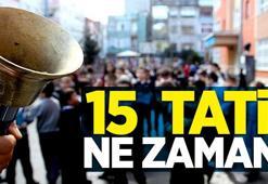 Yarıyıl tatili ne zaman başlayacak? 15 tatil ne zaman?