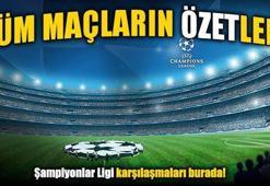 Şampiyonlar Ligi'nin tüm özet görüntüleri burada...