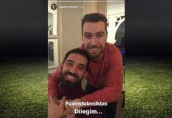 Arda Turan için heyecanlandıran paylaşım: Come to Beşiktaş...