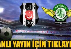 Beşiktaş-Akhisar (Canlı Yayın)
