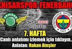 Akhisarspor- Fenerbahçe Canlı Anlatım