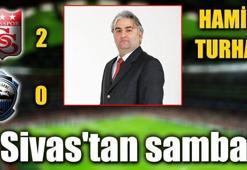 Sivas'tan samba!