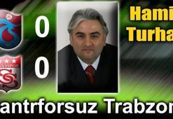 Santraforsuz Trabzonspor!