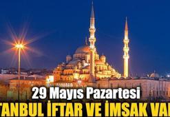 29 Mayıs Pazartesi İstanbul iftar ve imsak vakti! Akşam ezanı kaçta okunacak?