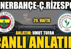 Fenerbahçe-Çaykur Rizespor maçı canlı anlatım