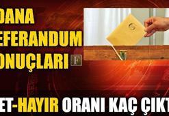 Adana referandum sonuçları 2017 - Adana Evet-Hayır oranı kaç?