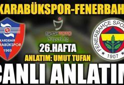 K.Karabükspor - Fenerbahçe maçı canlı anlatım