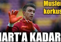 Muslera korkusu!
