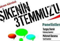 'Şikenin 3 Temmuzu Paneli' düzenlendi