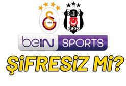 SON DAKİKA! Galatasaray - Beşiktaş maçı şifresiz mi yayınlanacak?