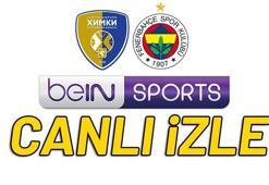 Khimki - Fenerbahçe Beko (Khimki - FB) bein sports 3 canlı izle