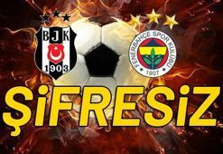Beşiktaş - Fenerbahçe maçını şifresiz ve canlı veren yabancı kanallar (BJK - FB şifresiz)