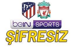 Atletico Madrid - Liverpool bein sports 1 canlı izle
