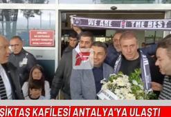 Beşiktaş'a Antalya'da coşkulu karşılama!