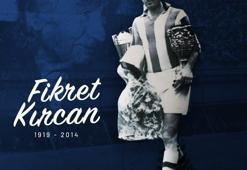 Fenerbahçe'de Fikret Kırcan unutulmadı