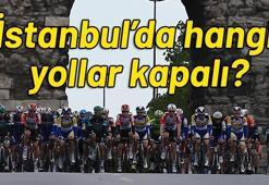İstanbul'da hangi yollar kapalı olacak? İstanbul açık yollar hangileri?